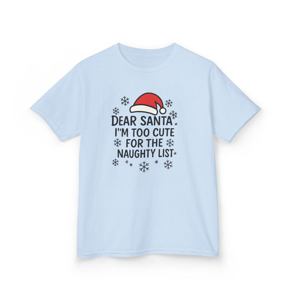 I’m too Cute for the Naughty List Kids Tee
