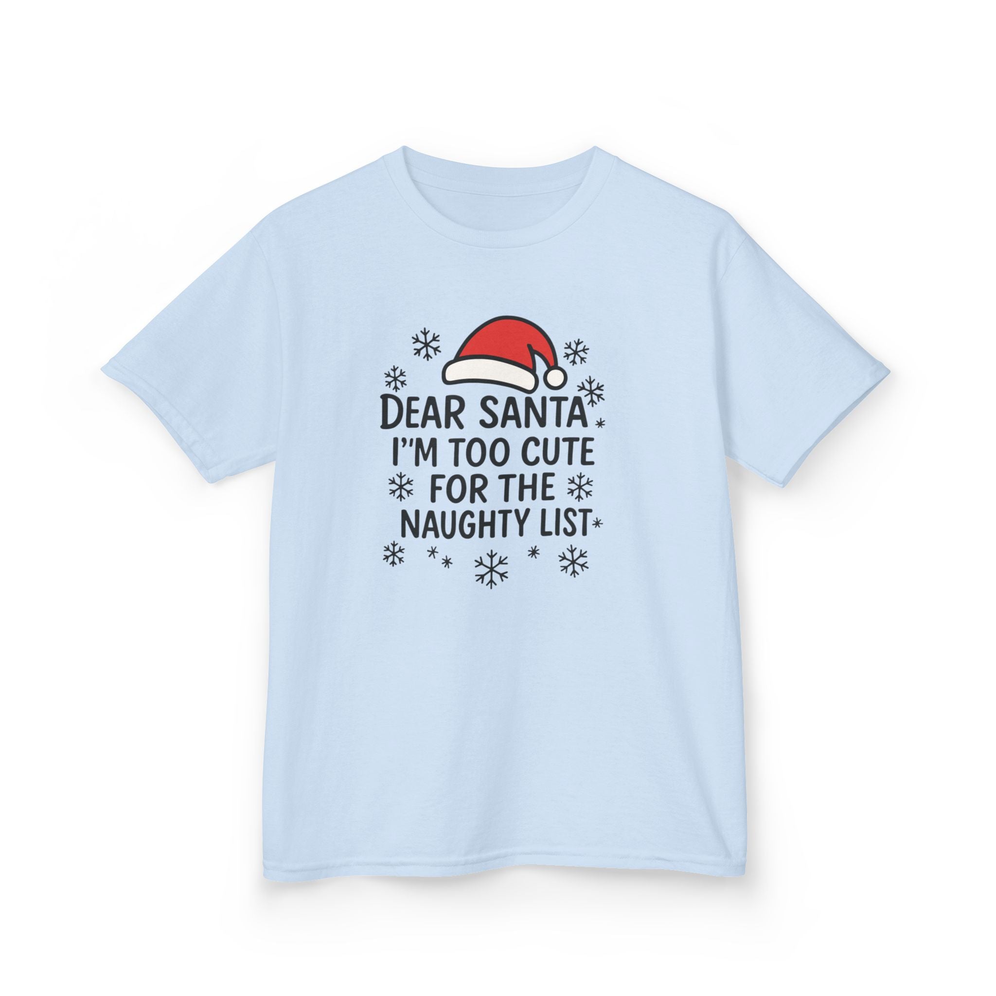 I’m too Cute for the Naughty List Kids Tee