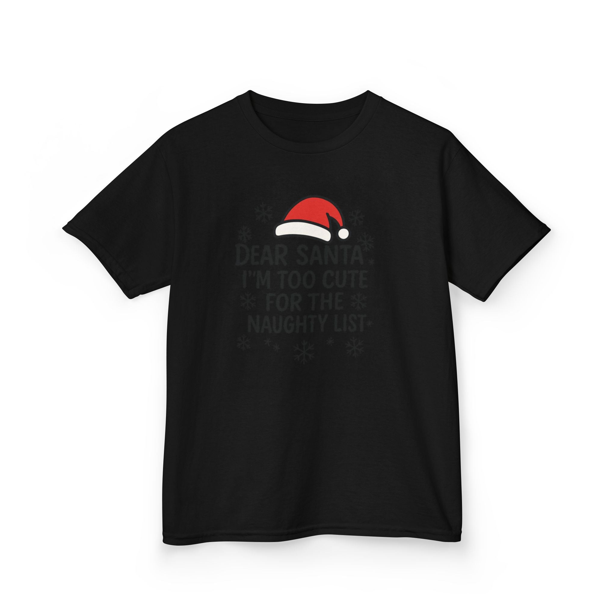 I’m too Cute for the Naughty List Kids Tee