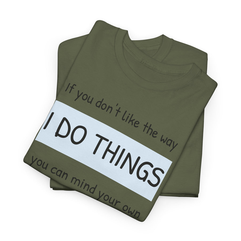 Mind Your Own Gildan T-Shirt