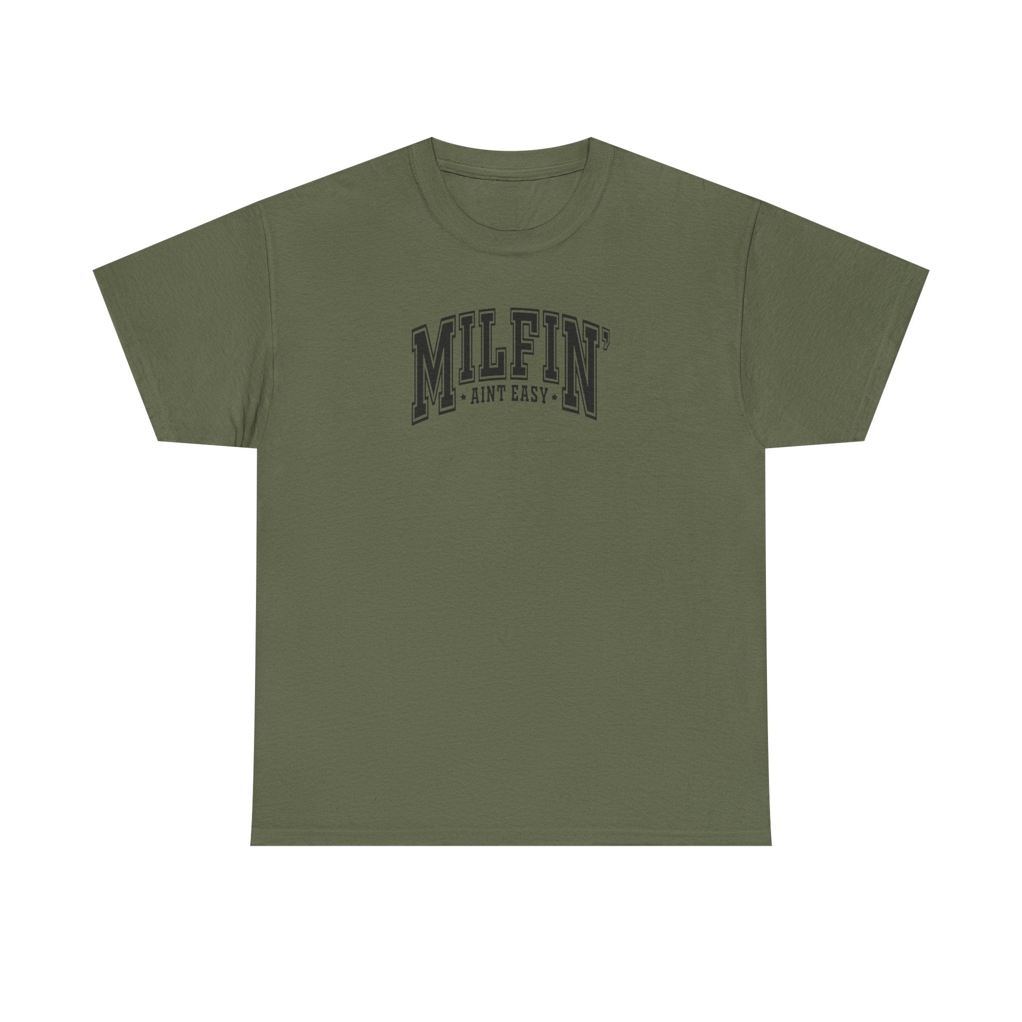 Milfin’ Ain’t Easy Gildan unisex T-Shirt