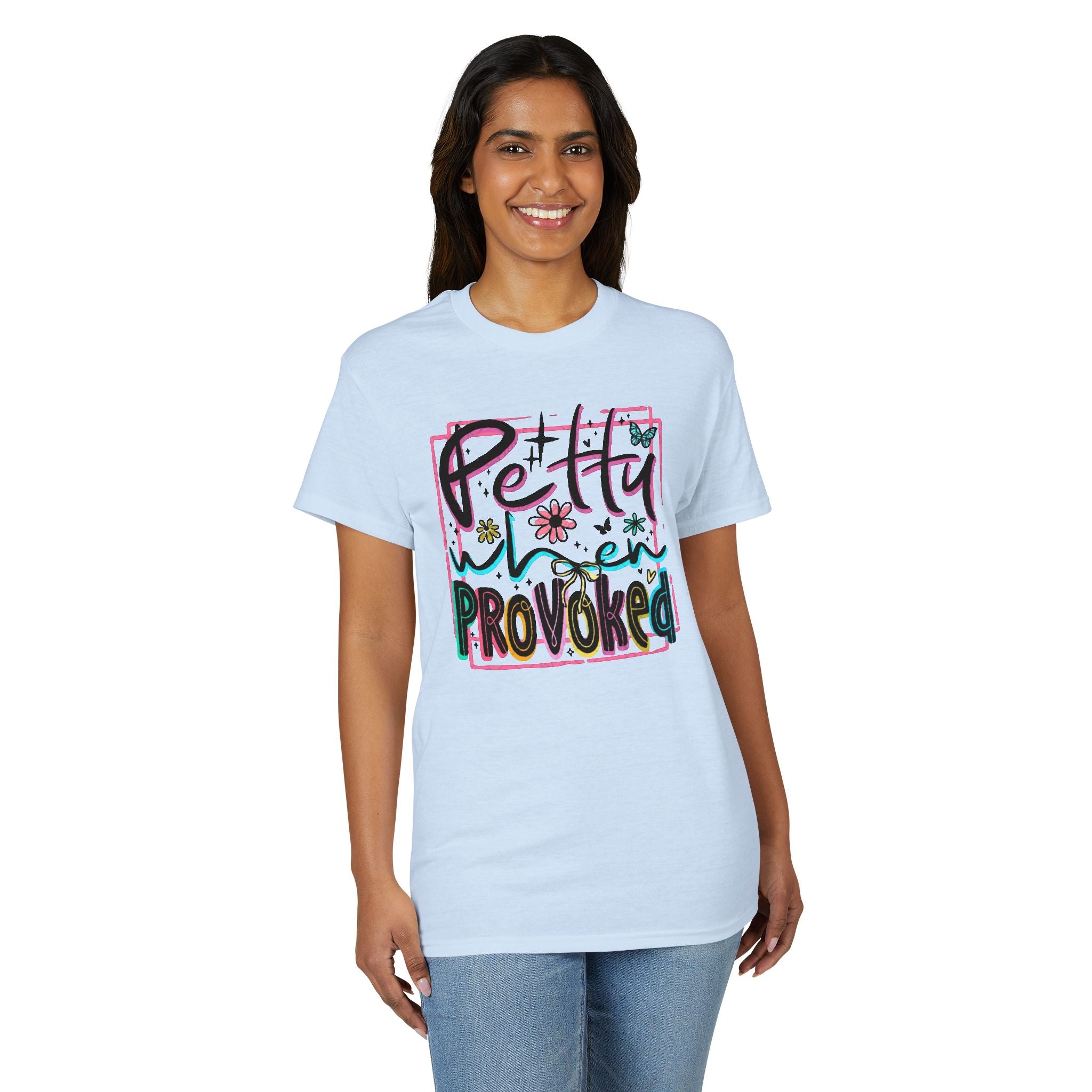 Petty When Provoked Gildan unisex T-Shirt