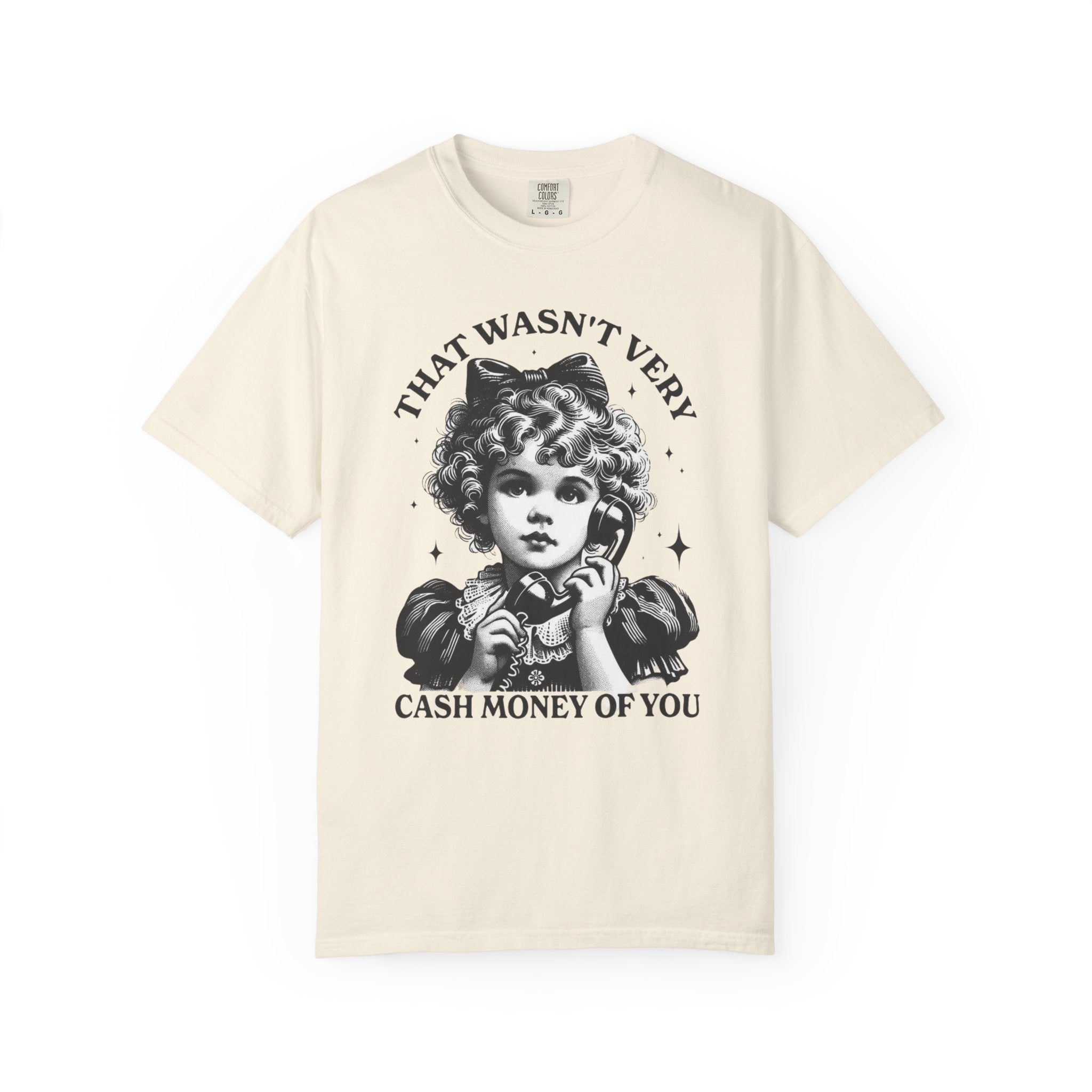 That Wasn’t Very Cash Money Unisex T-Shirt