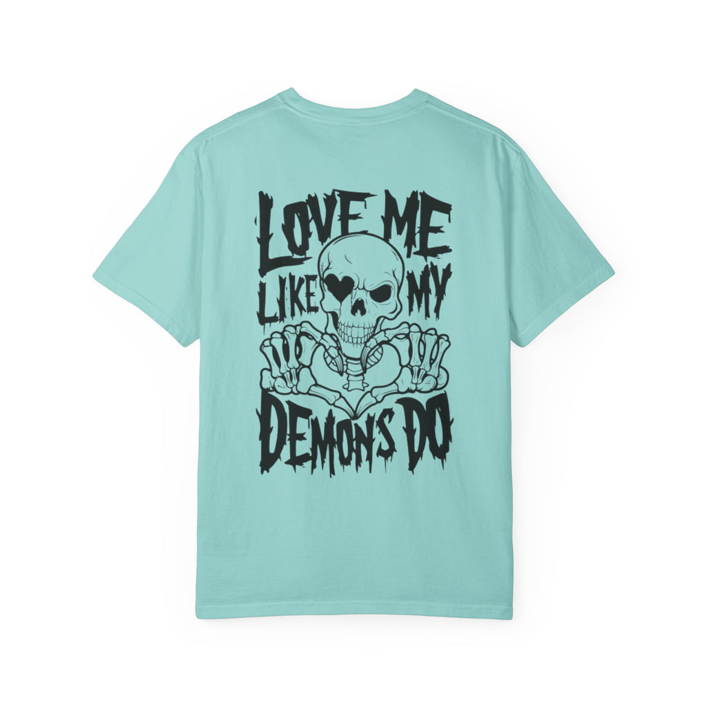 Love me Like my Demons do Unisex T-Shirt